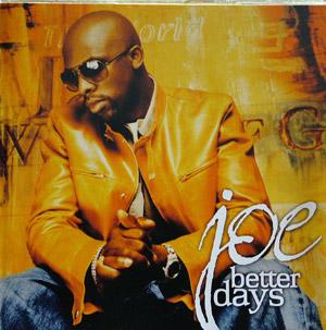 Album | Joe | Better Days | Jive Records | 9222742 | DE | 2001
